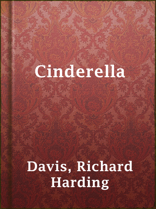 Title details for Cinderella by Richard Harding Davis - Wait list